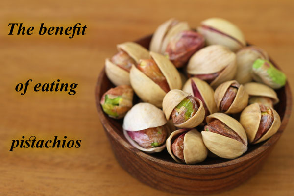 The benefit of eating pistachios